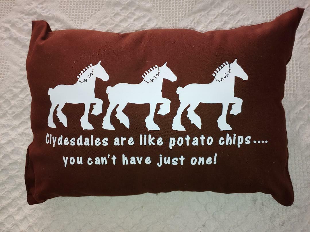 Clydesdales Are Like Potato Chips! Pillow Sale Brown W/ White Clydesdale Horse