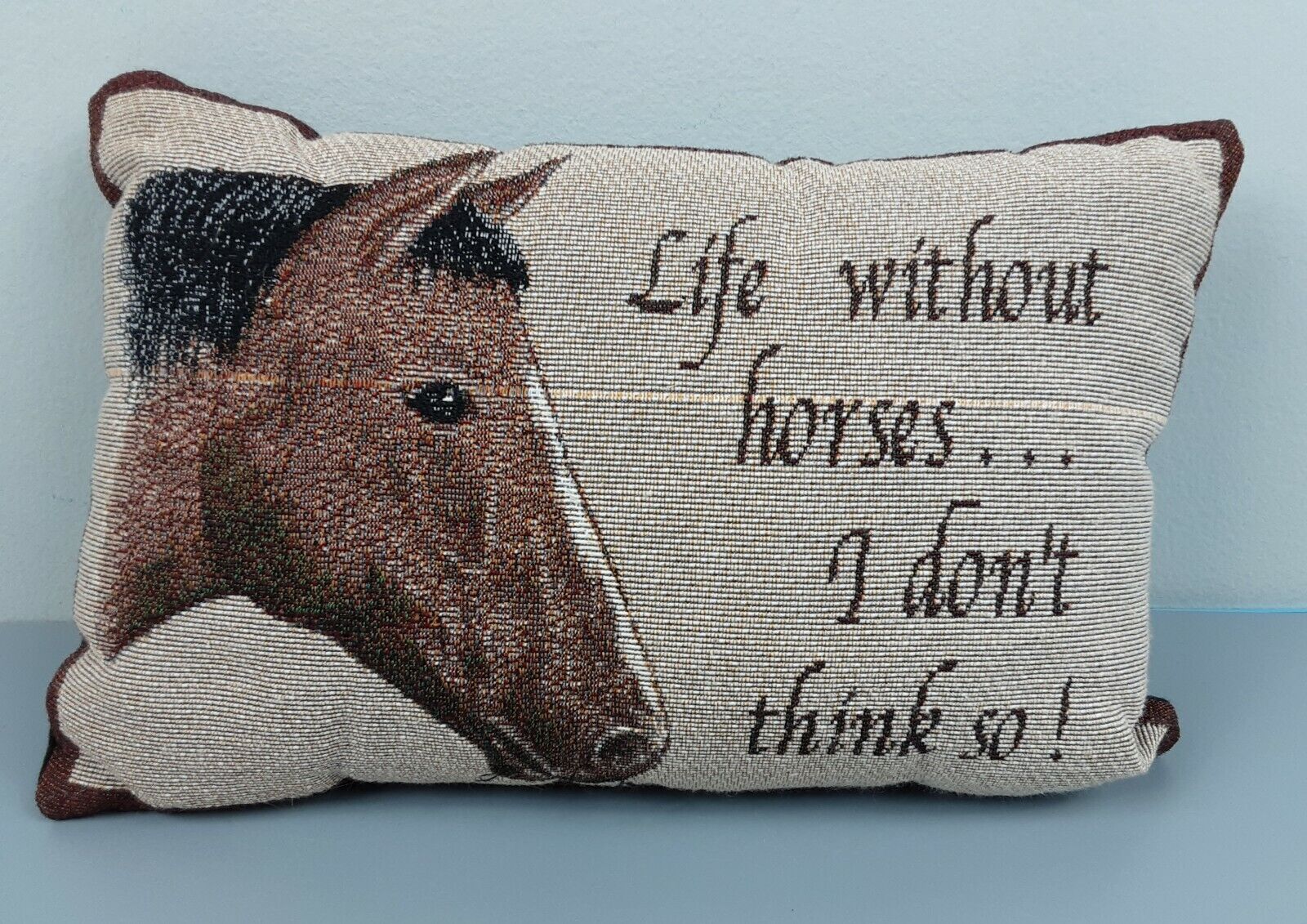 "life Without Horses" Pillow-12" X 8" Decorative Free Shipping Pre-owned